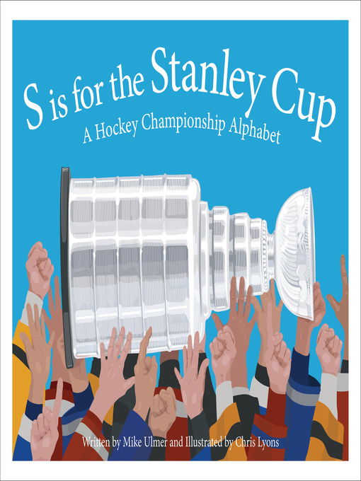 Title details for S is for the Stanley Cup by Michael Ulmer - Available
